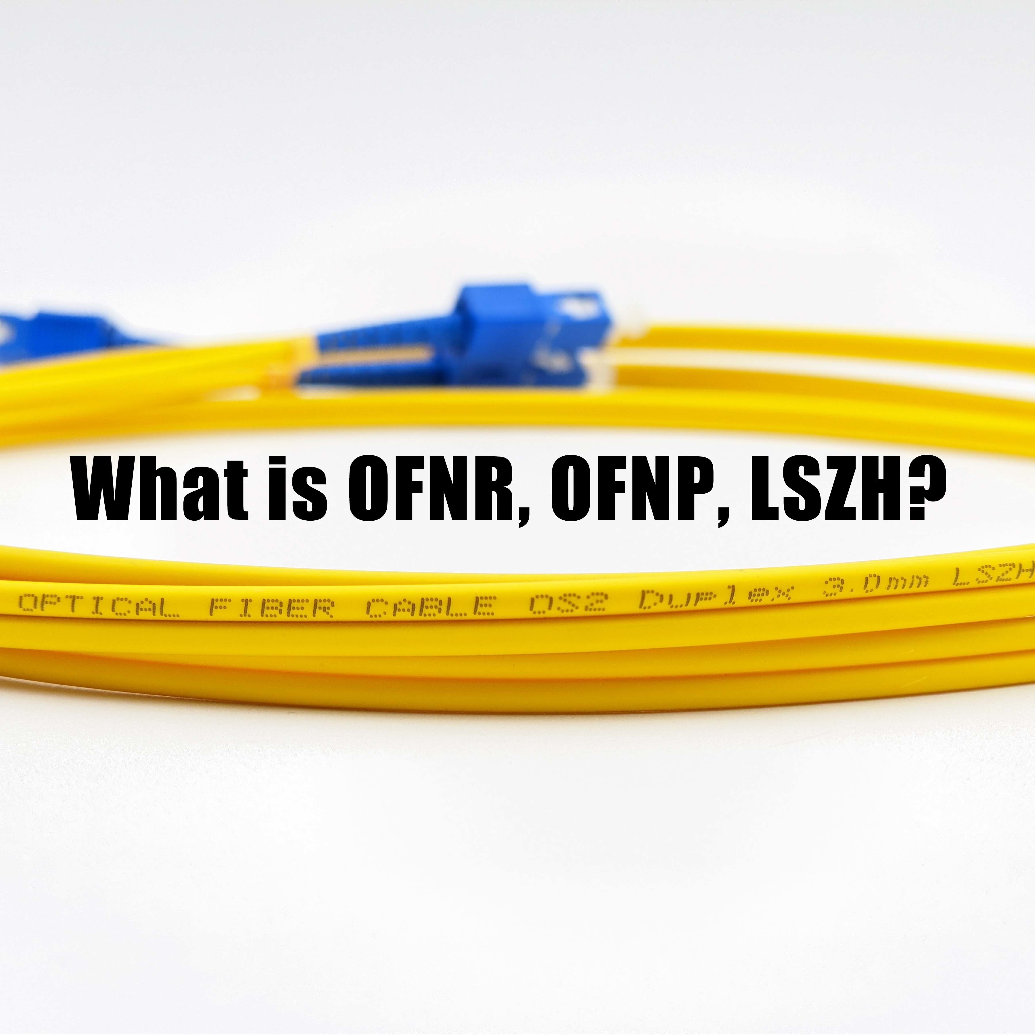 Ofnr Script OFNP vs OFNR vs LSZH vs PVC: Fiber Optic Cable Ratings Explained | RUIARA
